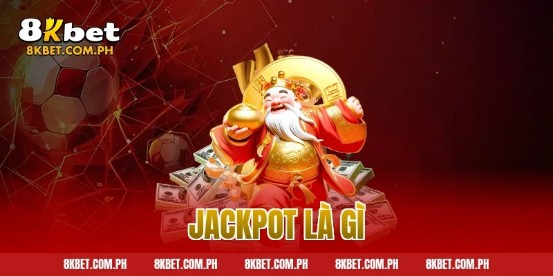 jackpot là gì