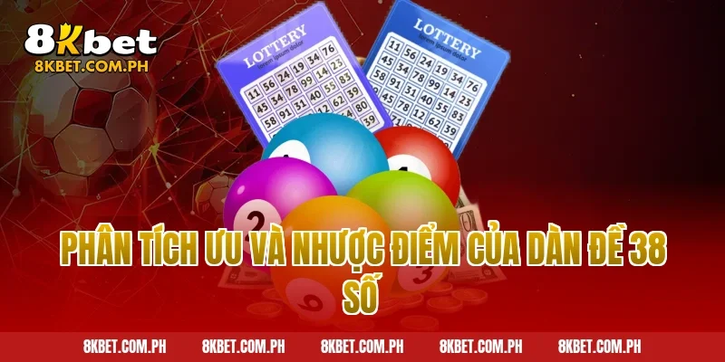 Phân tích ưu và nhược điểm của dàn đề 38 số