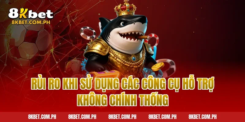 Rủi Ro Khi Sử Dụng Các Công Cụ Hỗ Trợ Không Chính Thống
